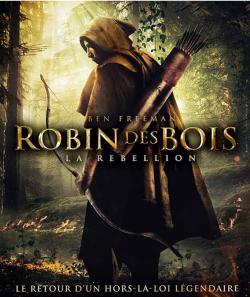 gktorrent Robin des Bois: La Rebellion FRENCH DVDRiP 2018